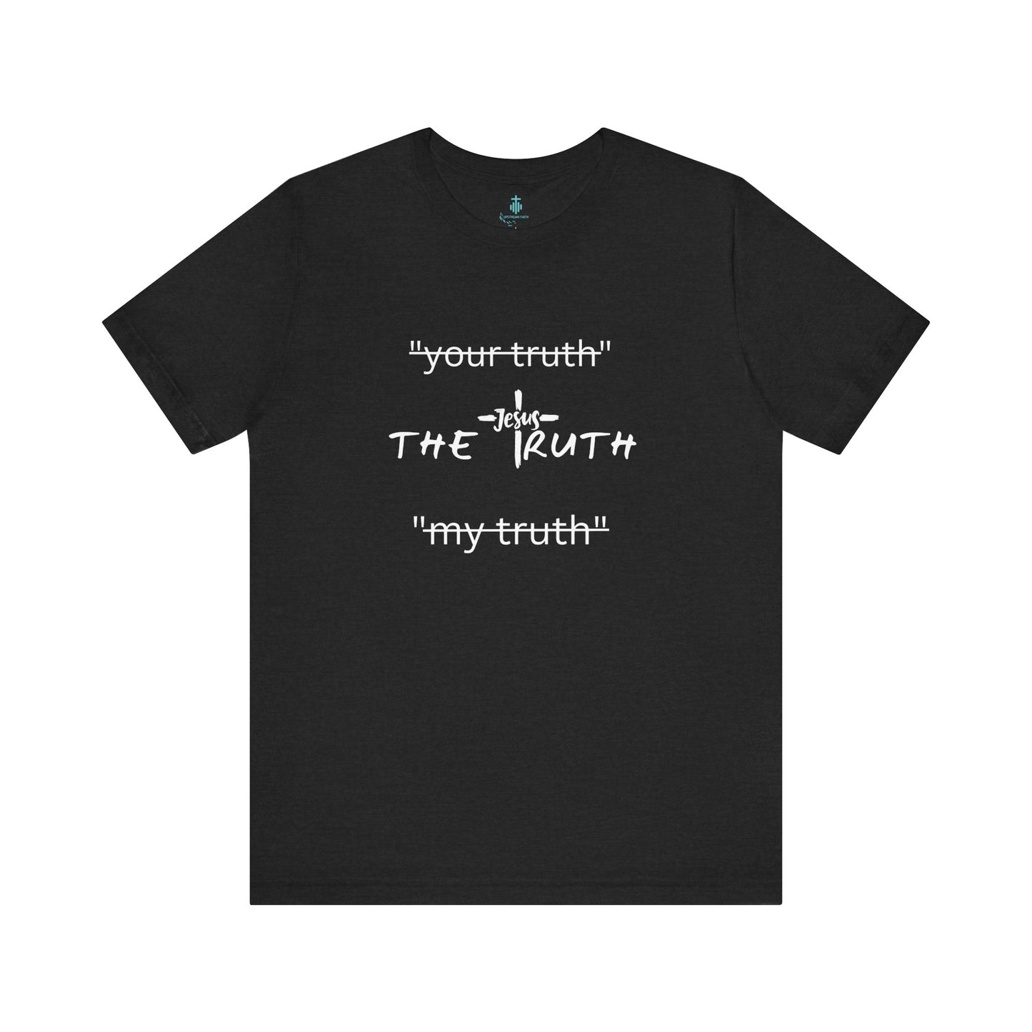 Truth T Shirt