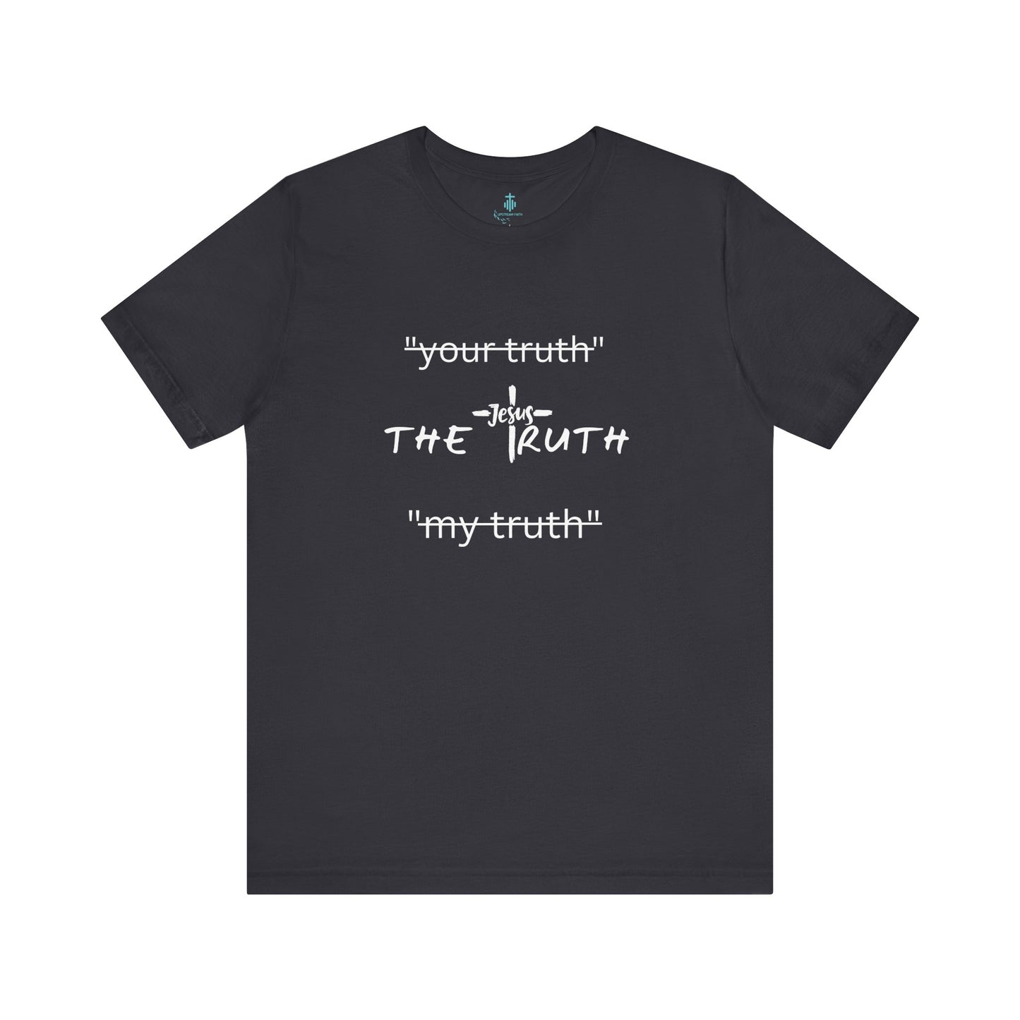 Truth T Shirt