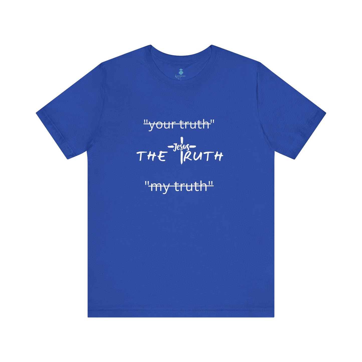 Truth T Shirt